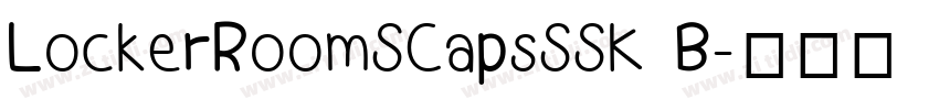 LockerRoomSCapsSSK B字体转换